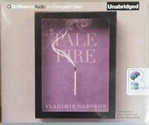 Pale Fire written by Vladimir Nabokov performed by Marc Vietor and Robert Blumenfeld on CD (Unabridged)